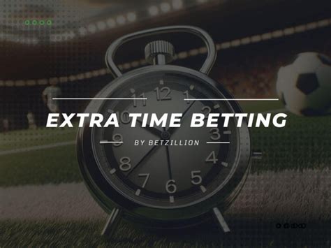 game 90.bet|Extra Time Betting Rules Explained .